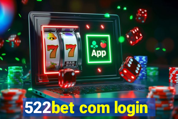 522bet com login